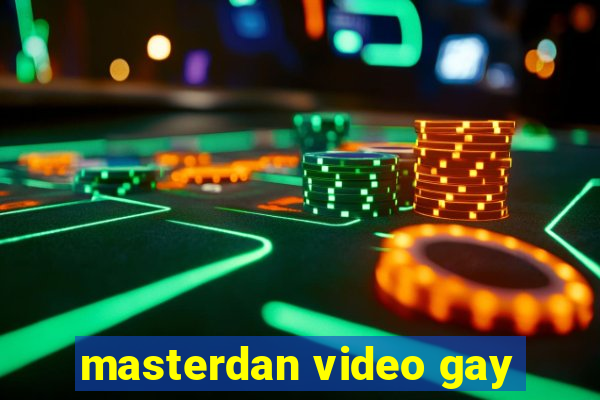 masterdan video gay